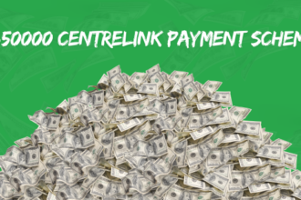 $50000 Centrelink Payment Scheme