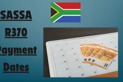 SASSA R370 Payment Dates